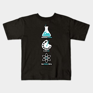 More art than science Kids T-Shirt